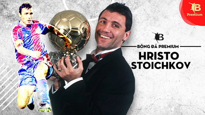 Hristo Stoichkov và cái kèo trái siêu đẳng đã oanh tạc trời Âu như thế nào?